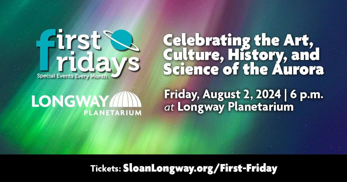 First Friday | Celebrating the Art, Culture, History, and Science of the Aurora