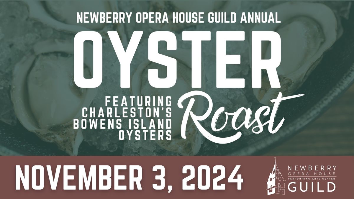 Newberry Opera House Guild Annual Oyster Roast