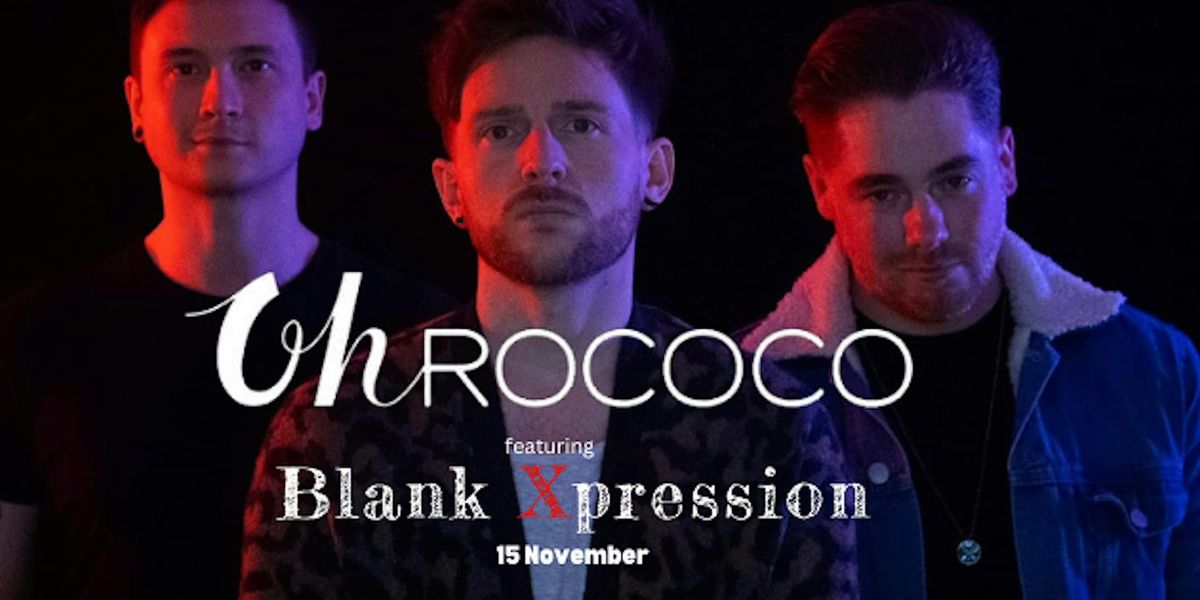 Oh Rococo featuring Blank Xpression