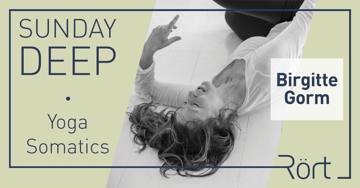 Sunday deep: Yoga Somatics - Unwinding Stress with Birgitte Gorm