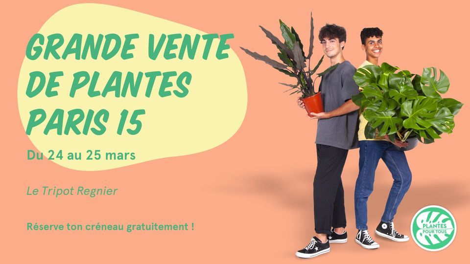 Grande Vente de Plantes - Paris 15