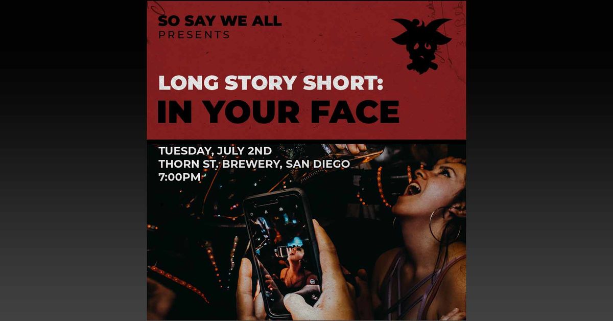 July Long Story Short: In Your Face