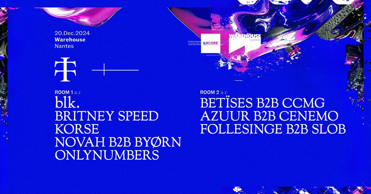 Teletech Nantes w\/ blk., Korse, By\u00f8rn b2b Novah, Onlynumbers & More @Warehouse Nantes - 25\u20ac