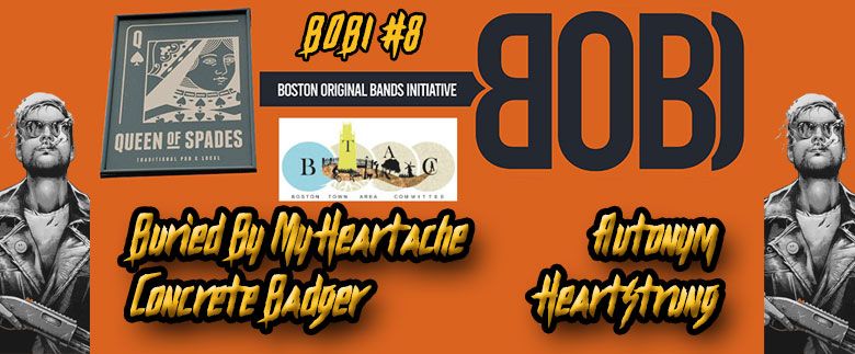 BOBI #8 - Buried By My Heartache, Autonym, Concrete Badger, Heartstrung