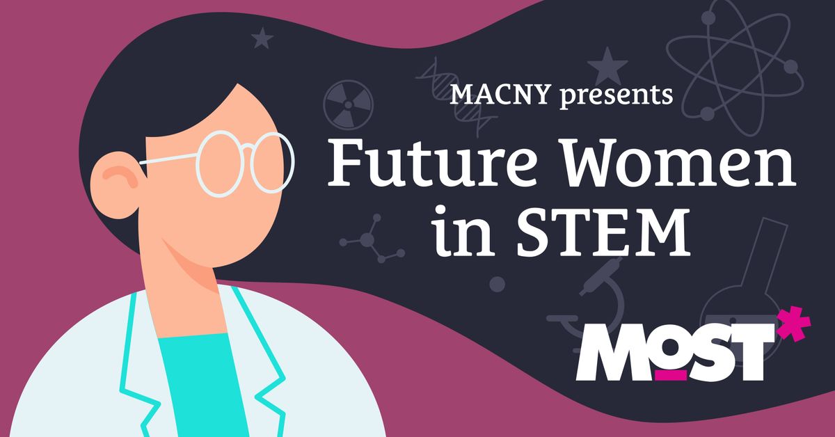 MACNY Future Women in STEM\u2014Design & Build: The Manufacturing Experience