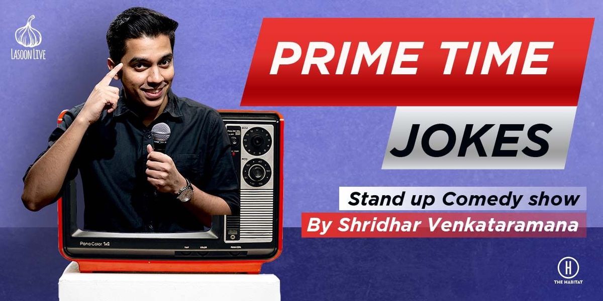 Prime Time Jokes - Shridhar Venkataramana