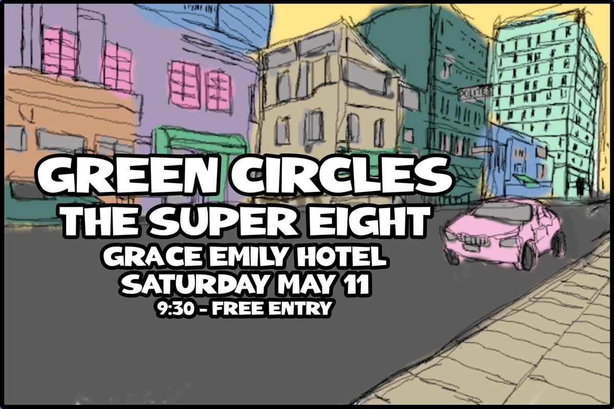 Green Circles + The Super Eight