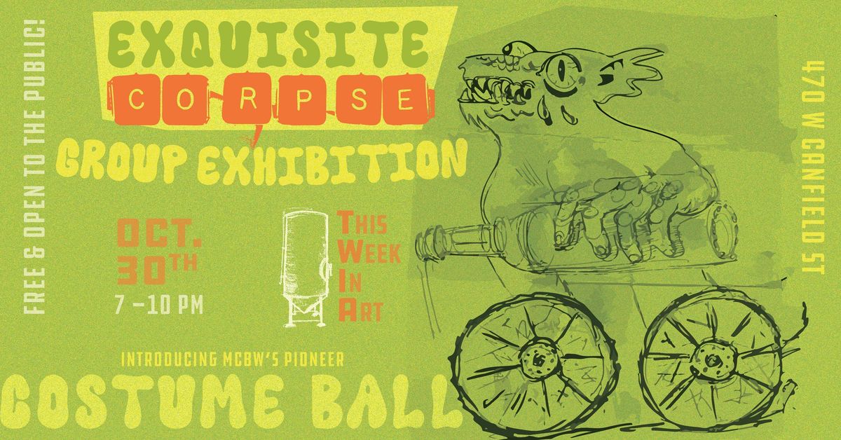 Exquisite Corpse Exhibition & Costume Ball | Halloween TWIA