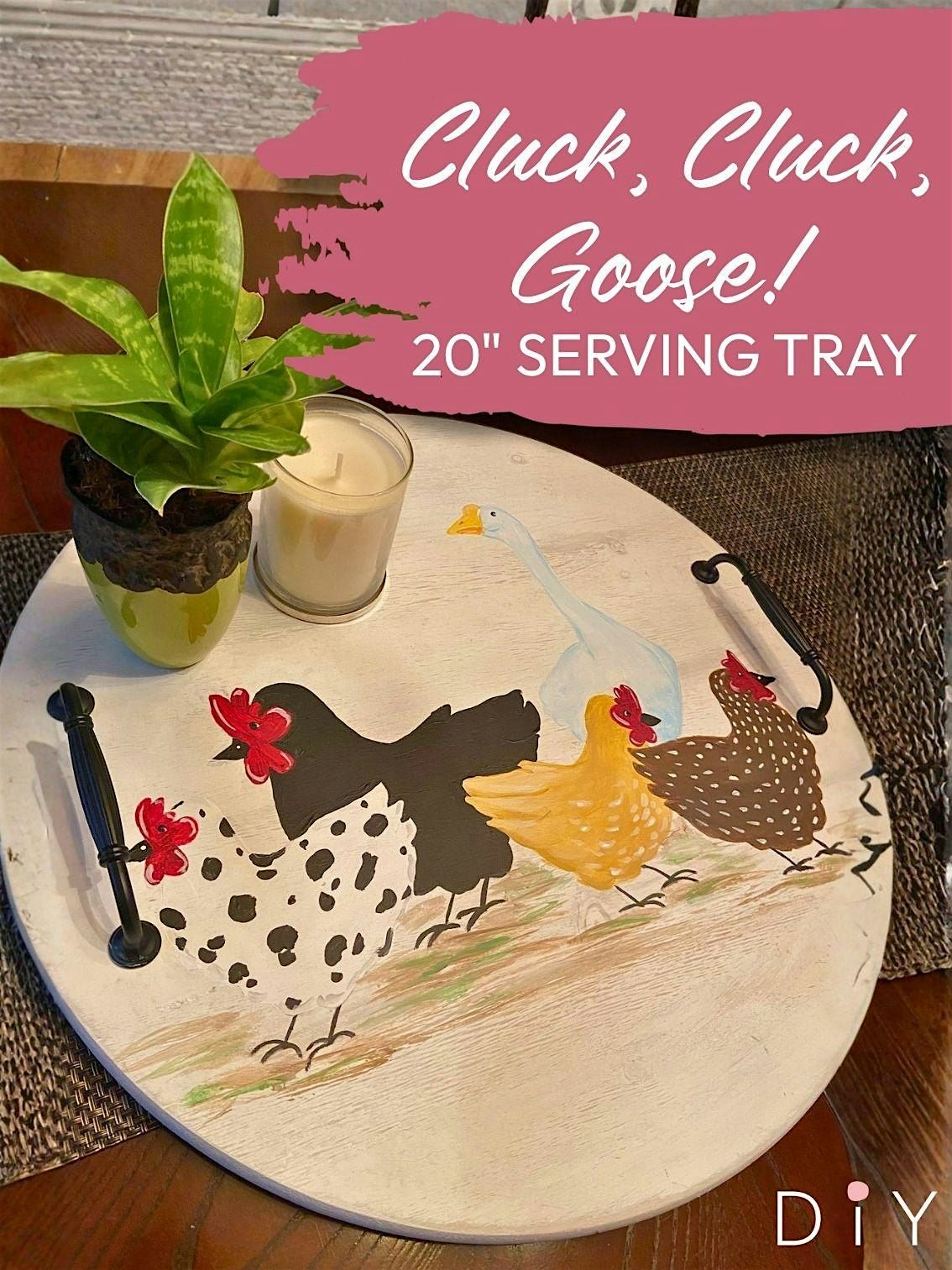 Cluck, Cluck, Goose! Serving Tray