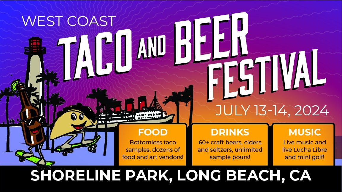 West Coast Taco & Beer Festival - Summer '24