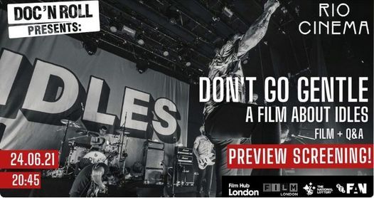 DnR London: Don't Go Gentle - A Film About IDLES + Q&A