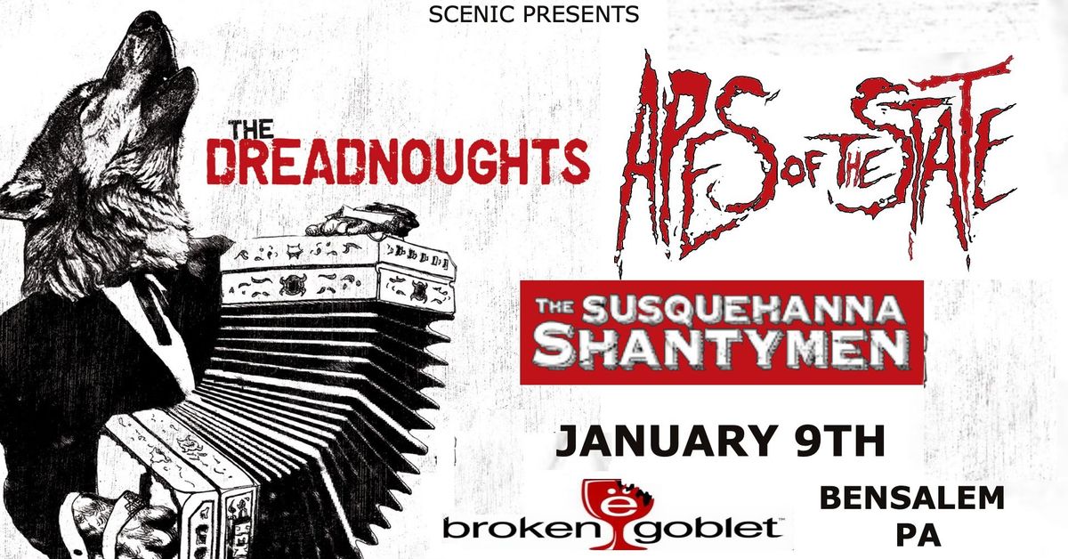 THE DREADNOUGHTS, APES OF THE STATE, SUSQUEHANNA SHANTYMEN