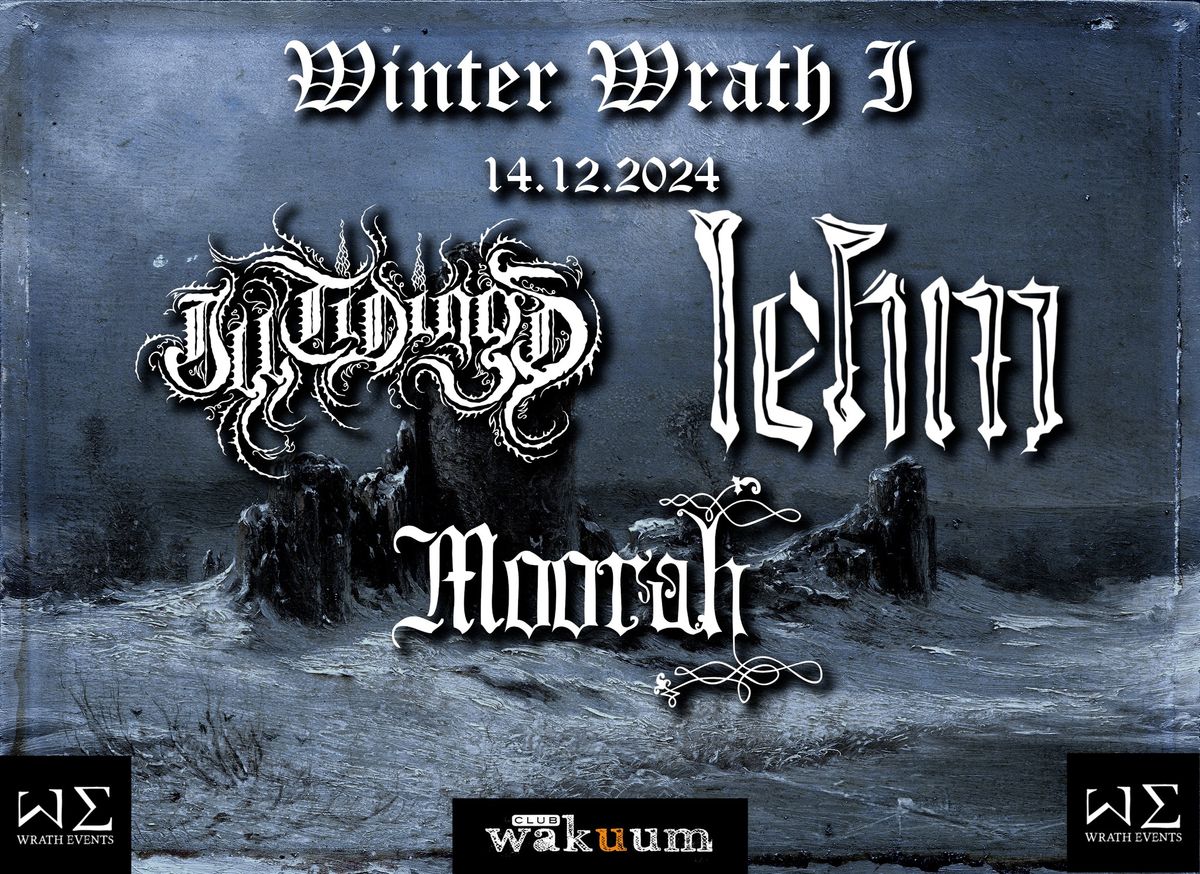 WINTER WRATH I - Moorah (CZ) + Lehm (AT) + Ill Tidings (AT)