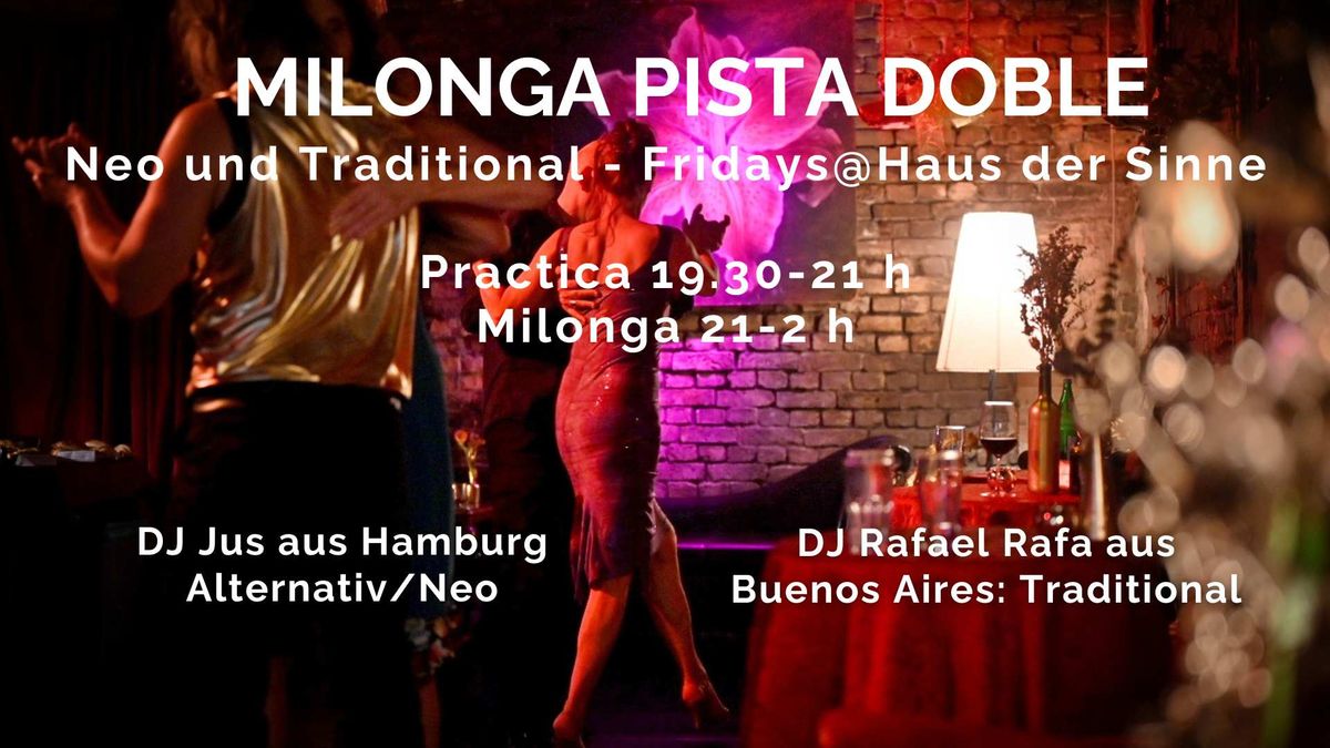 Milonga Pista Doble, Gast-DJs: Jus aus Hamburg (Neo) und Rafael Rafa aus Buenos Aires (traditional)