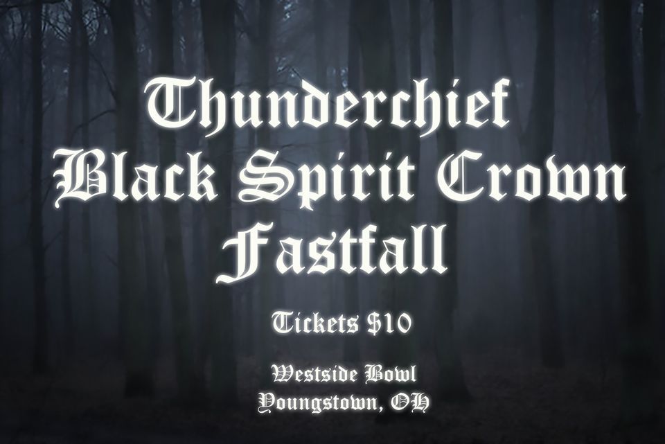 Thunderchief\/ Black Spirit Crown\/Fastfall at the Westside Bowl