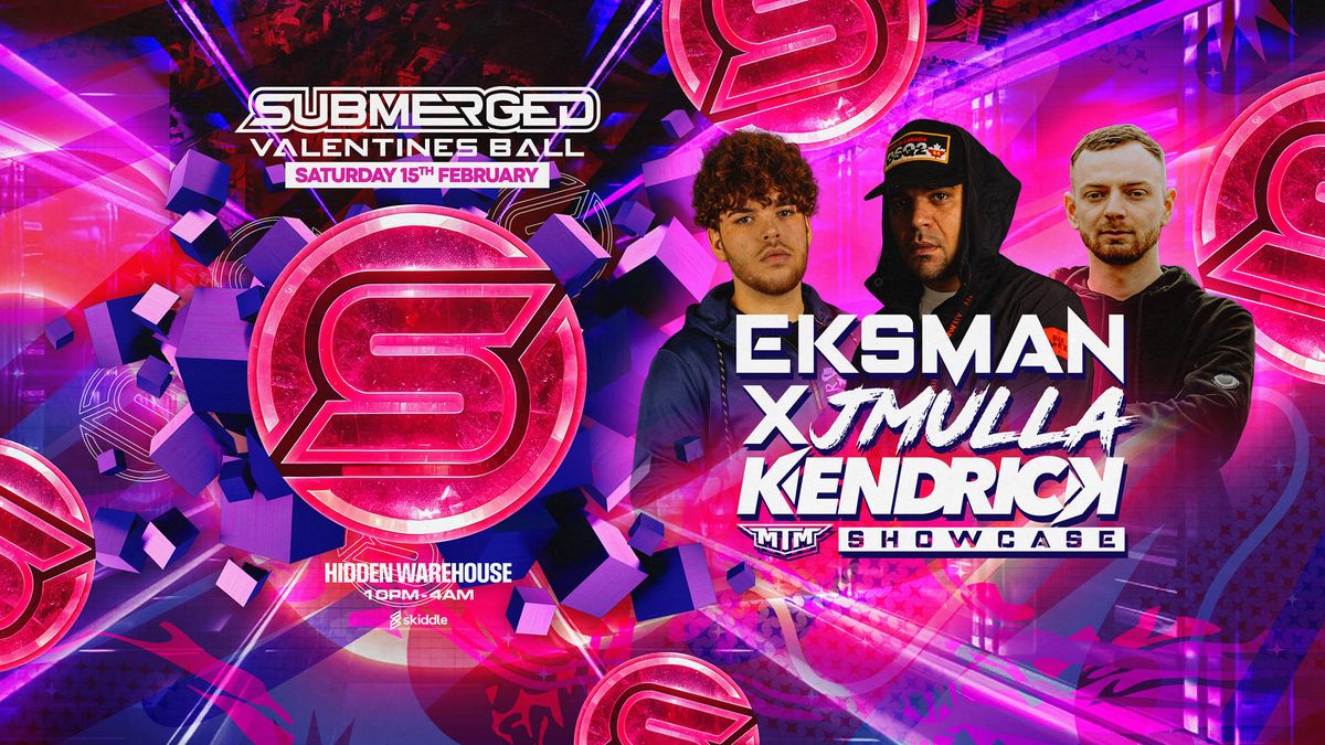 Submerged Valentines Ball - TNA - Eksman & J Mulla Showcase 