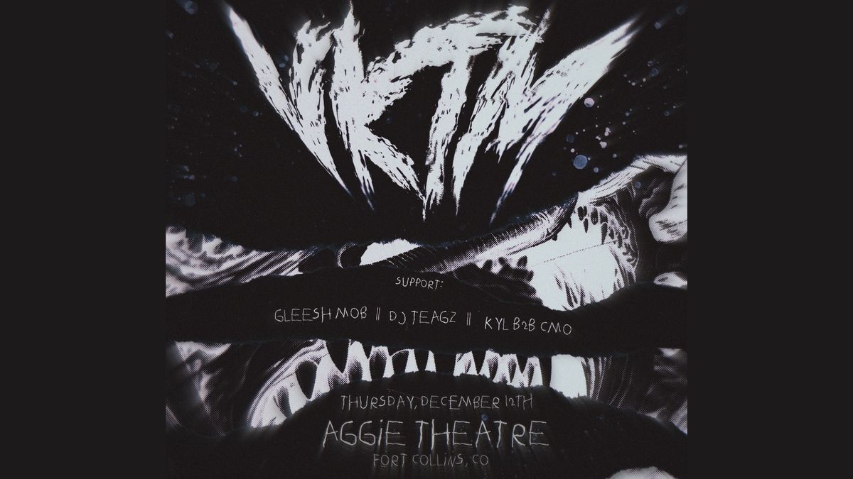 VKTM w\/ Gleesh Mob, DJTeagz, Kyl b2b Cmo | Aggie Theatre | Presented by Party Guru Productions