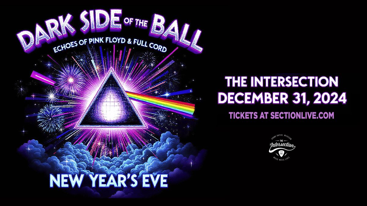 Echoes of Pink Floyd & Full Cord Present: Dark Side of the Ball at The Intersection