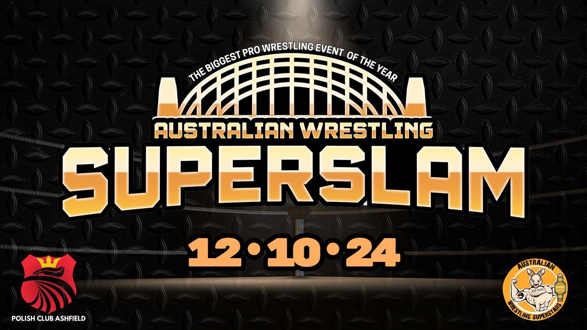 Australian Wrestling Superslam: Live Pro Wrestling @ Polish Club Ashfield 