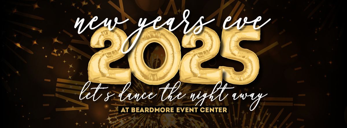 New Years Eve 2025 at Beardmore Event Center featuring The 70s Band