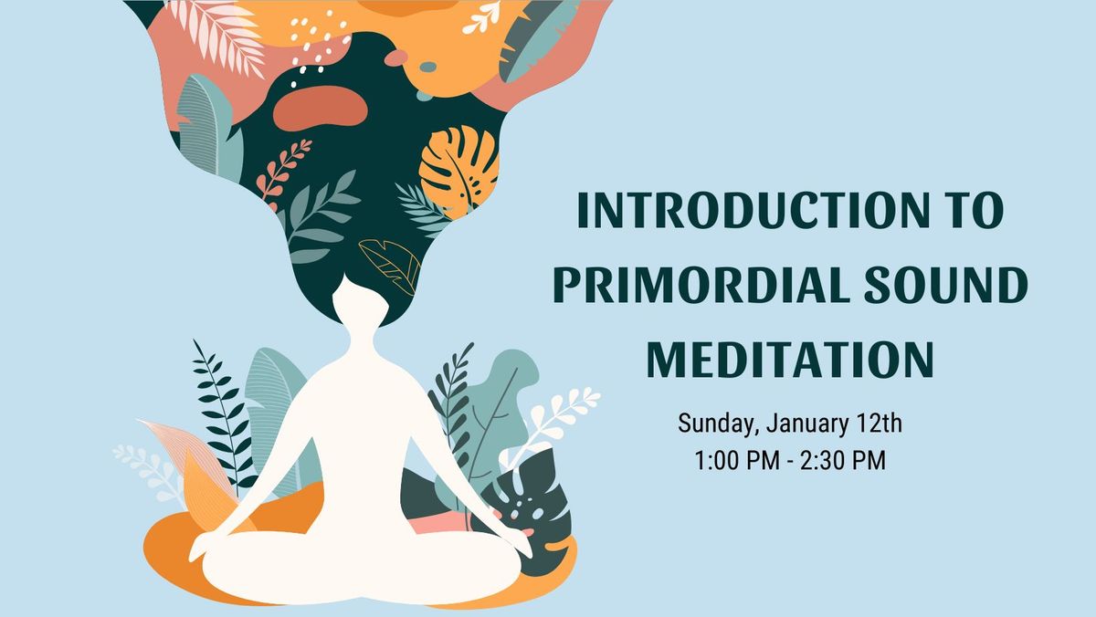 Intro to Primordial Sound Meditation