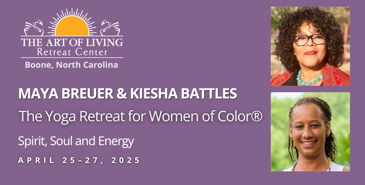 Yoga Retreat for Women of Color: Spirit, Soul, and Energy