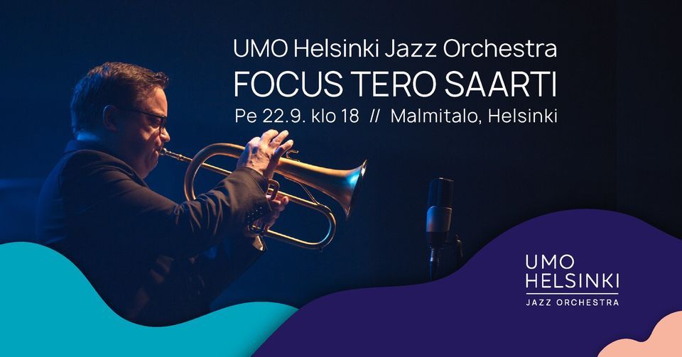 UMO Helsinki Jazz Orchestra \u2013 Focus Tero Saarti 
