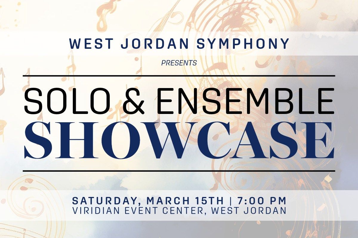 West Jordan Symphony | Solo & Ensemble Showcase