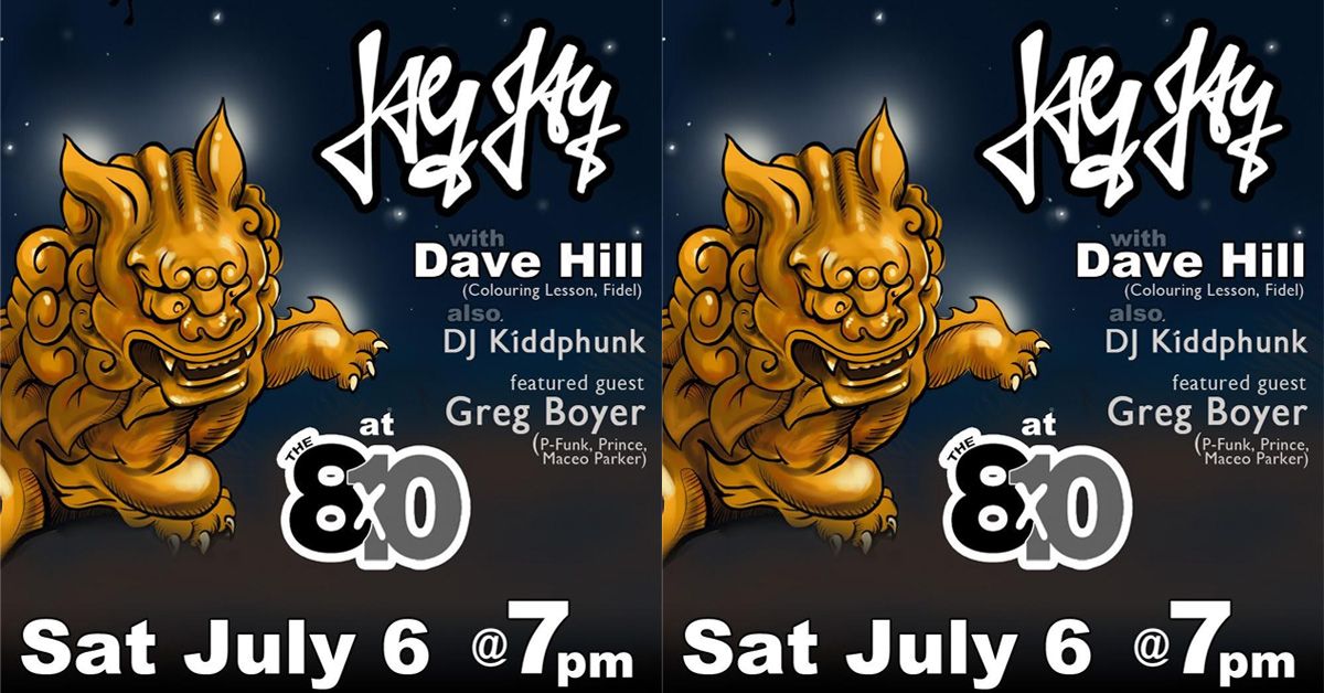 Jay Jay w\/ Dave Hill,  DJ Kiddphunk and special guest Greg Boyer 