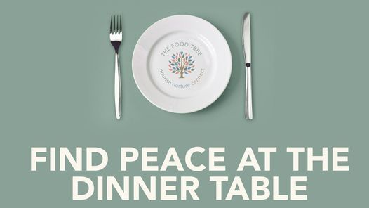 Find peace at the dinner table- Raising happy healthy eaters