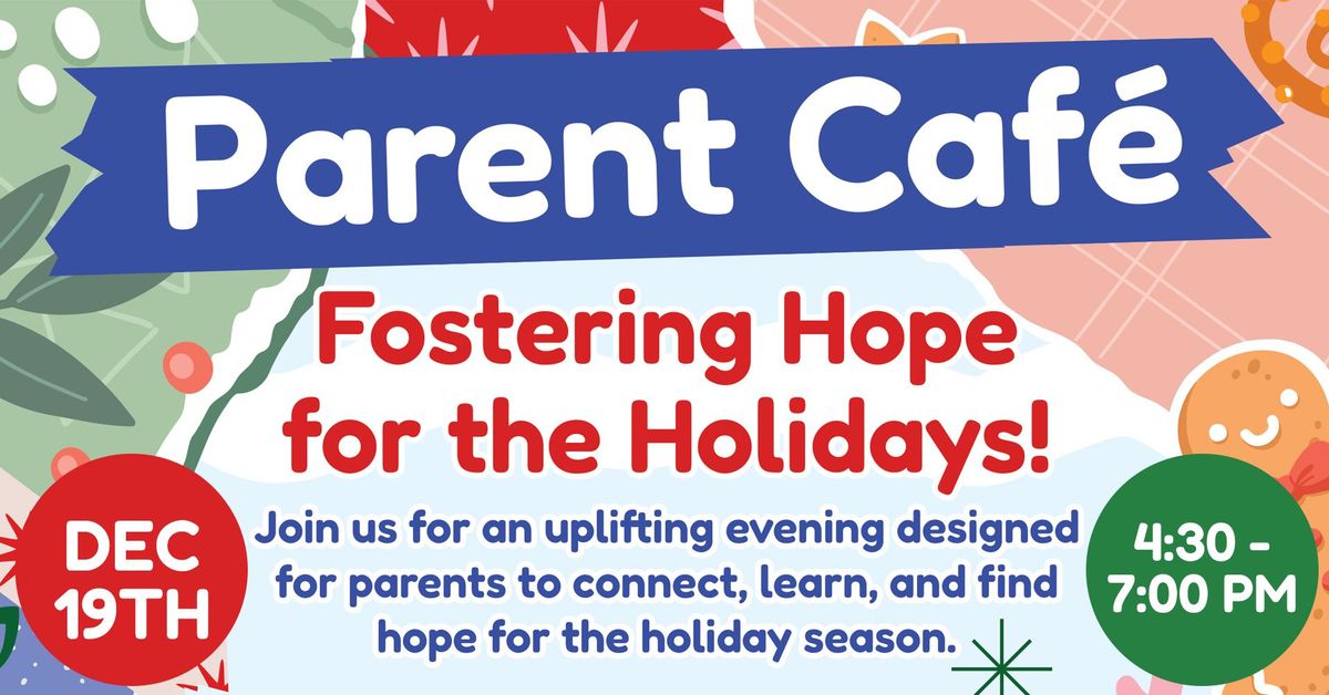 \u2615\ud83c\udf84 Hope for the Holidays - Parent Caf\u00e9 \ud83c\udf84\ud83c\udf7d