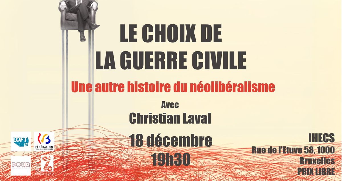 Le choix de la guerre civile. Une autre histoire du n\u00e9olib\u00e9ralisme\u00bb