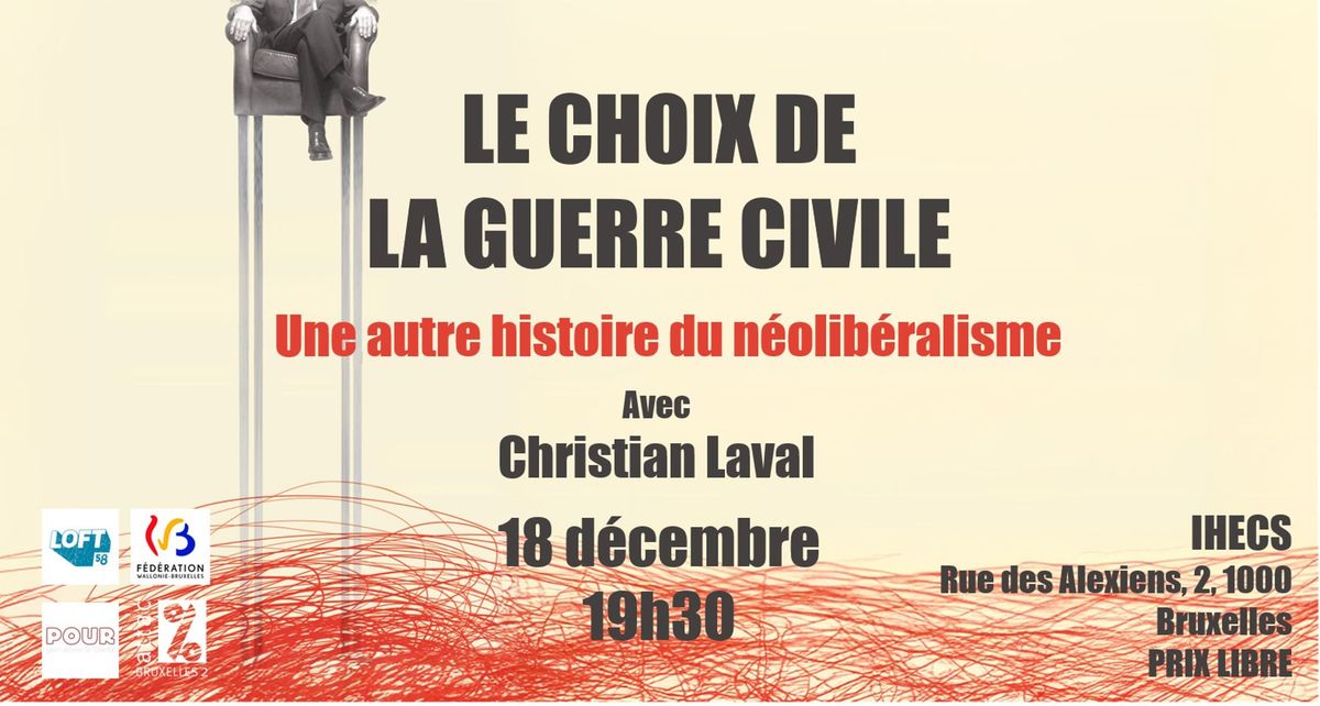 Le choix de la guerre civile. Une autre histoire du n\u00e9olib\u00e9ralisme\u00bb