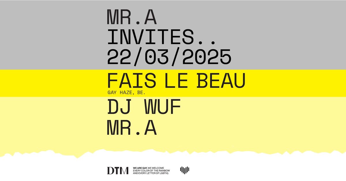 MR.A invites..FAIS LE BEAU 22\/3\/2025 @ Dtm