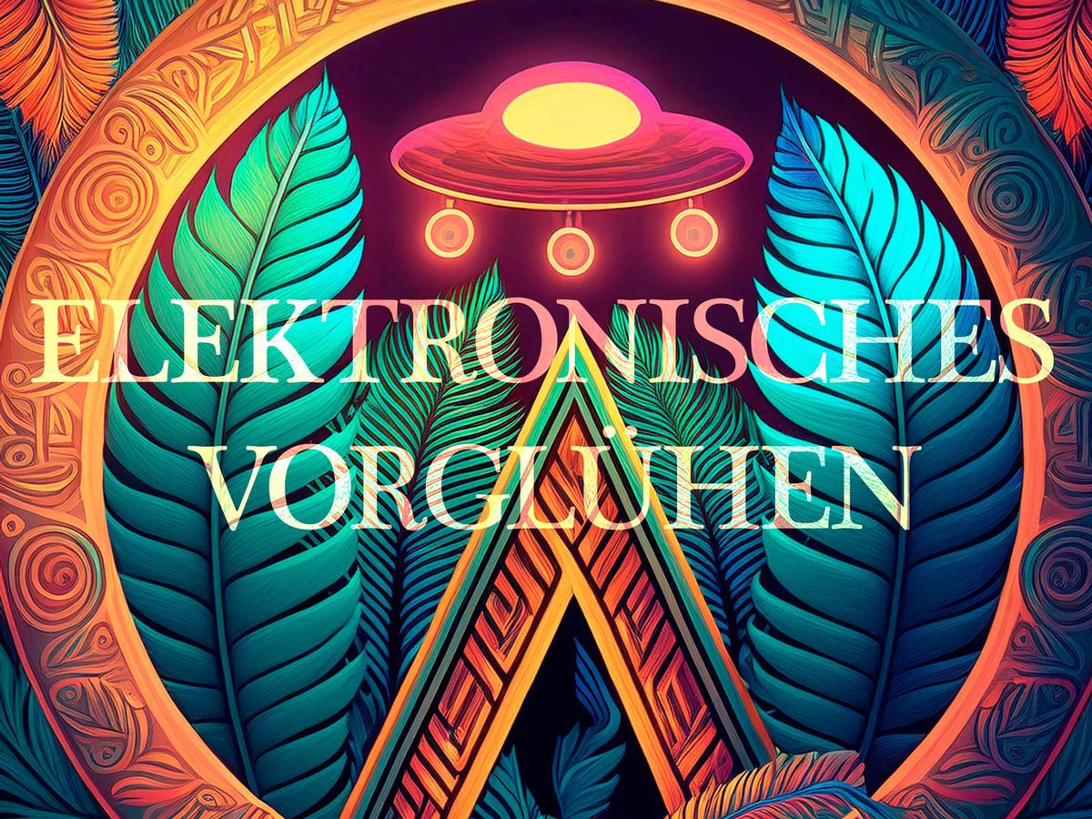 Elektronisches Vorgl\u00fchen