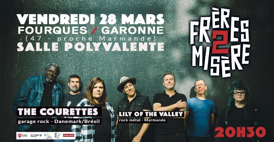 FRERES 2 MISERE + THE COURETTES + LILY OF THE VALLEY