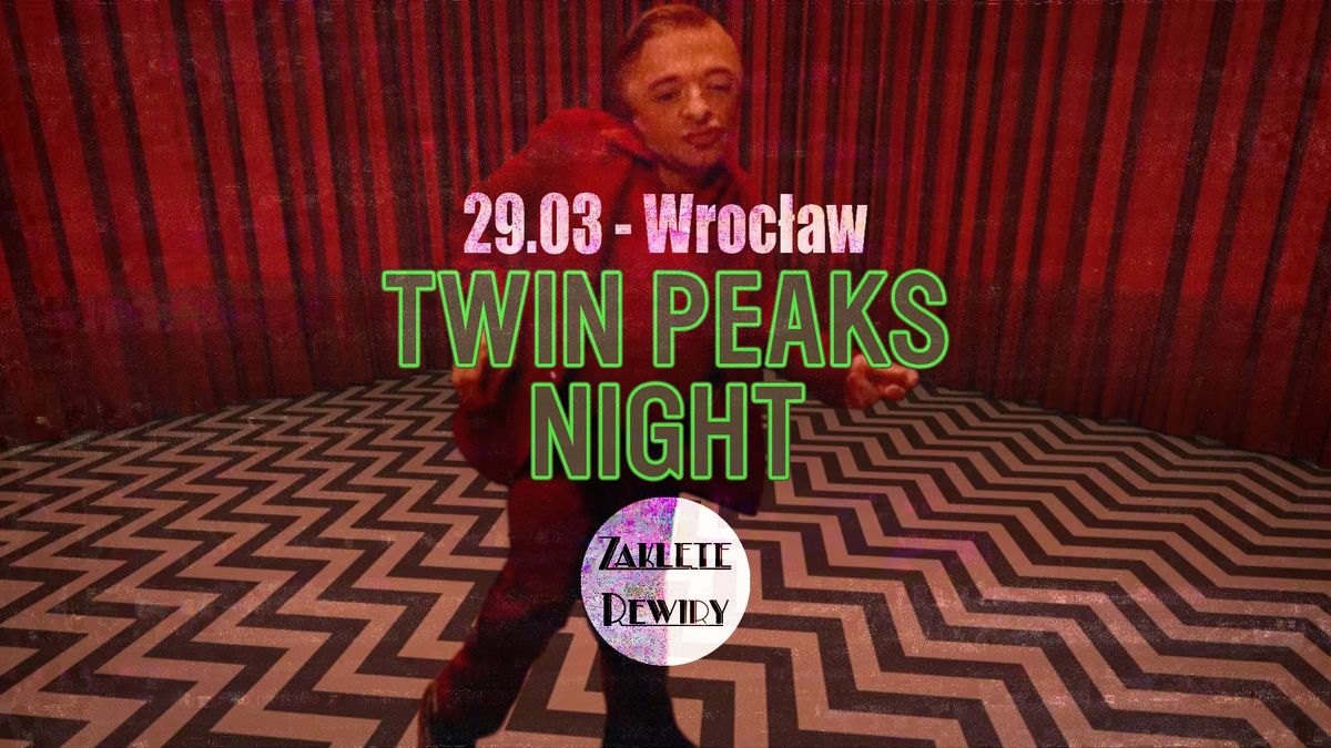 TWIN PEAKS NIGHT: Fire Dance With Me