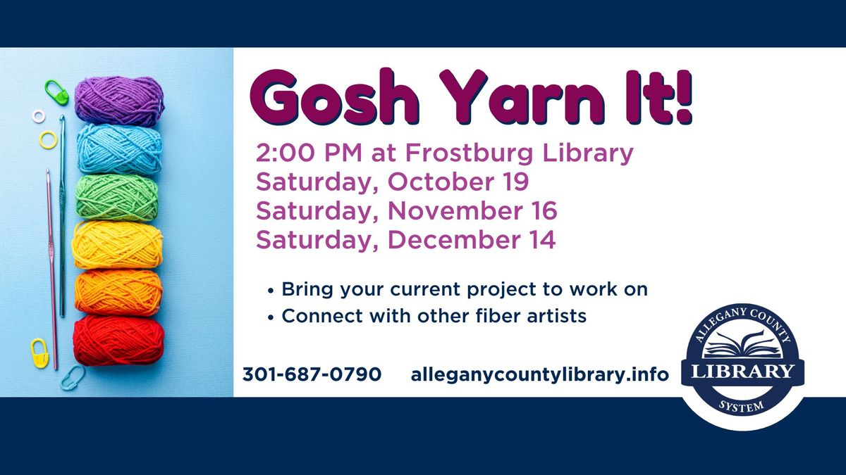 Gosh Yarn It! at Frostburg Library