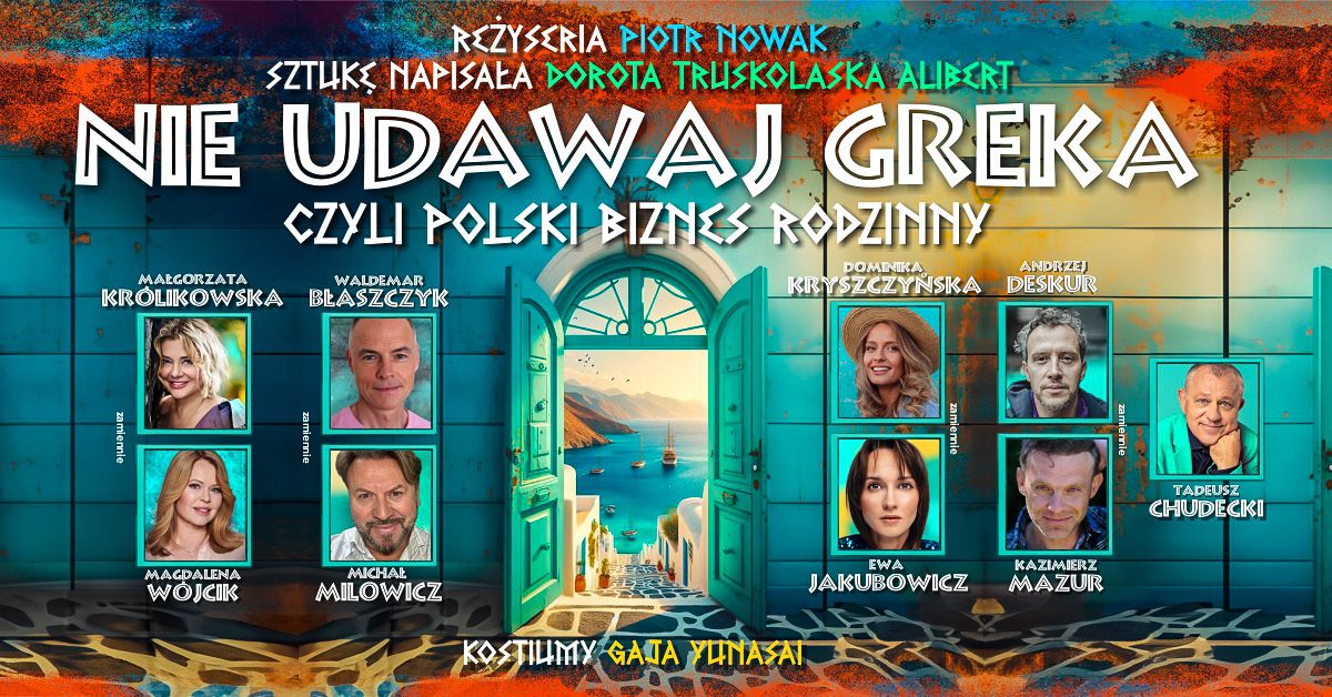 Spektakl Nie Udawaj Greka - 6.10.2024 Wroc\u0142aw