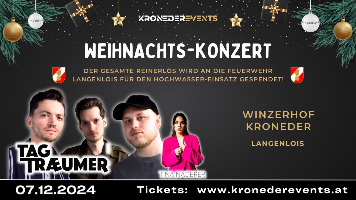 Weihnachtskonzert von TAGTR\u00c4UMER - der gesamte Reinerl\u00f6s wird an die Feuerwehr Langenlois gespendet!