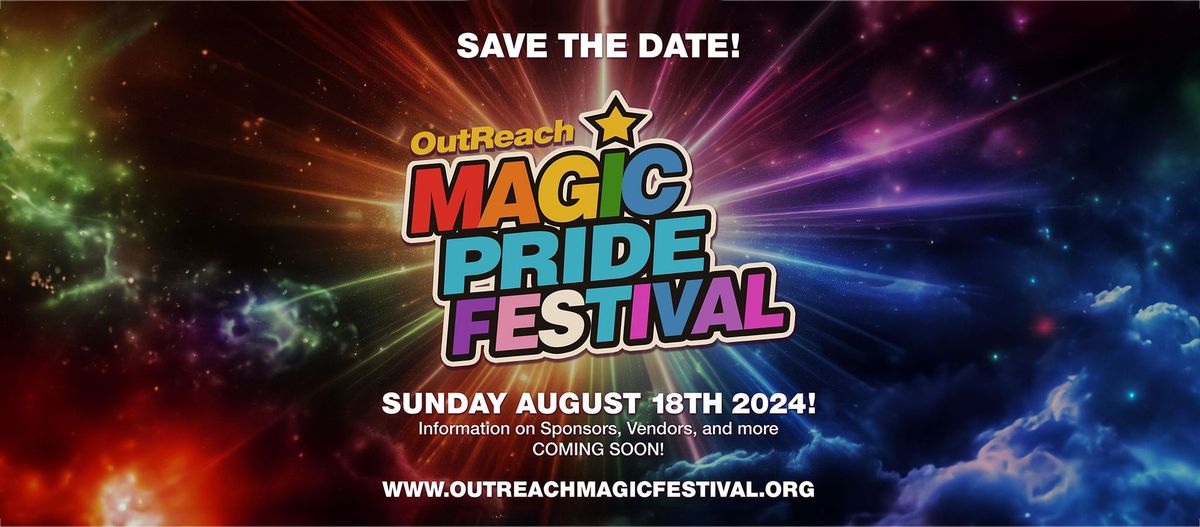 OutReach Magic PRIDE Festival 2024