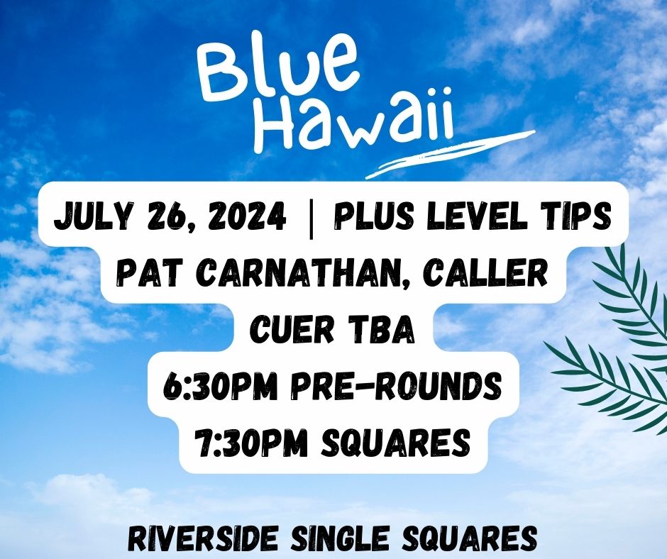 Blue Hawaii - Square Dance (Plus Level) - Cuer TBA
