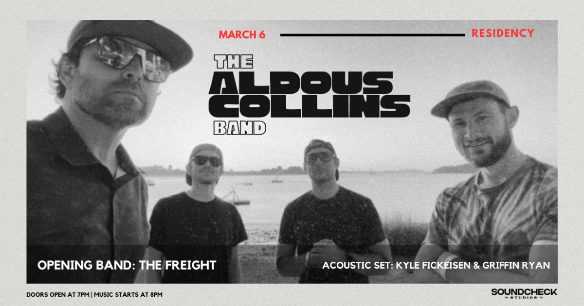 The Aldous Collins Band w The Freight and Kyle Fickeisen & Griffin Ryan March Residency, Night 1