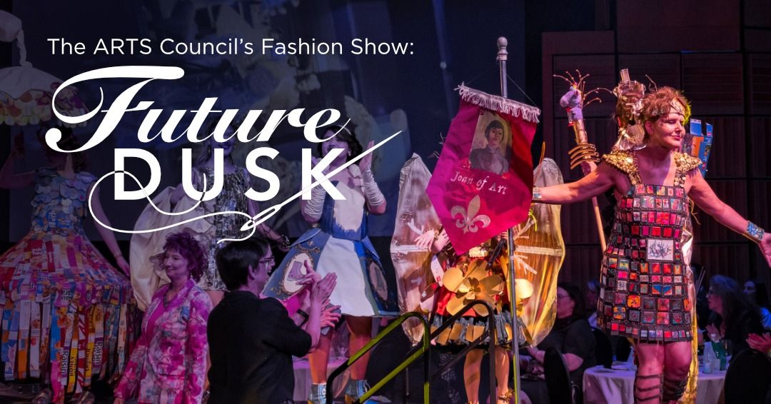 The ARTS Council's Fashion Show: Future Dusk