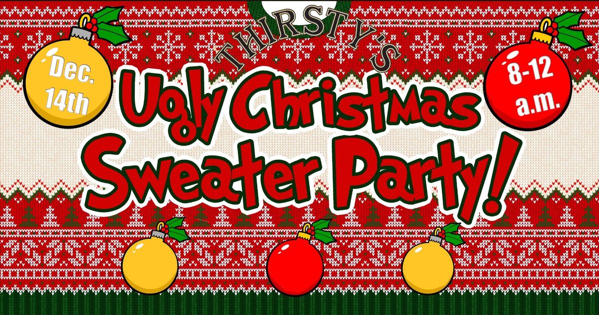 Thirsty's Ugly Christmas Sweater Party!