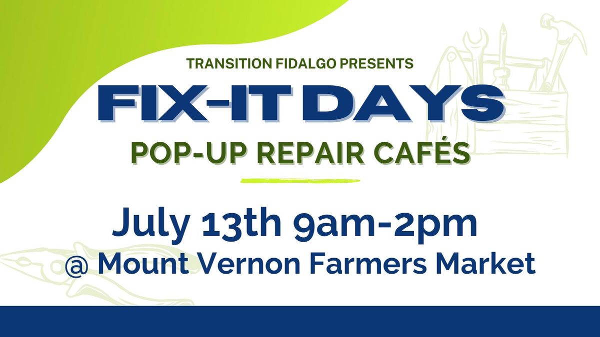 Fix-It Day Repair Cafe @ Mount Vernon Farmers Market