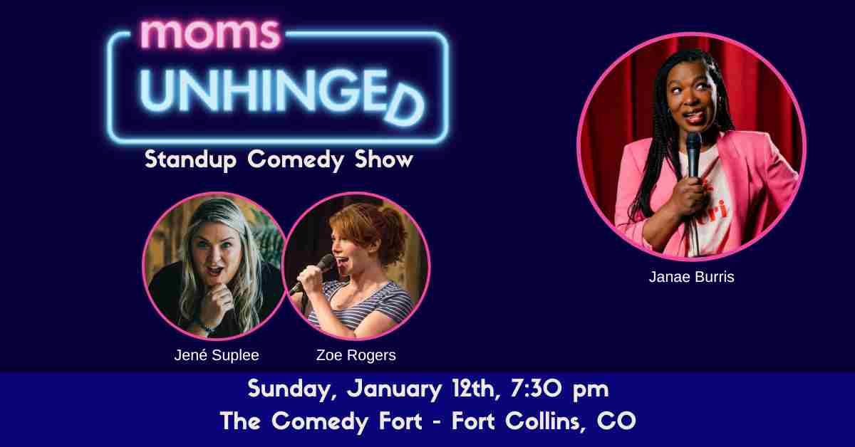 Moms Unhinged Standup Comedy Show in Fort Collins CO