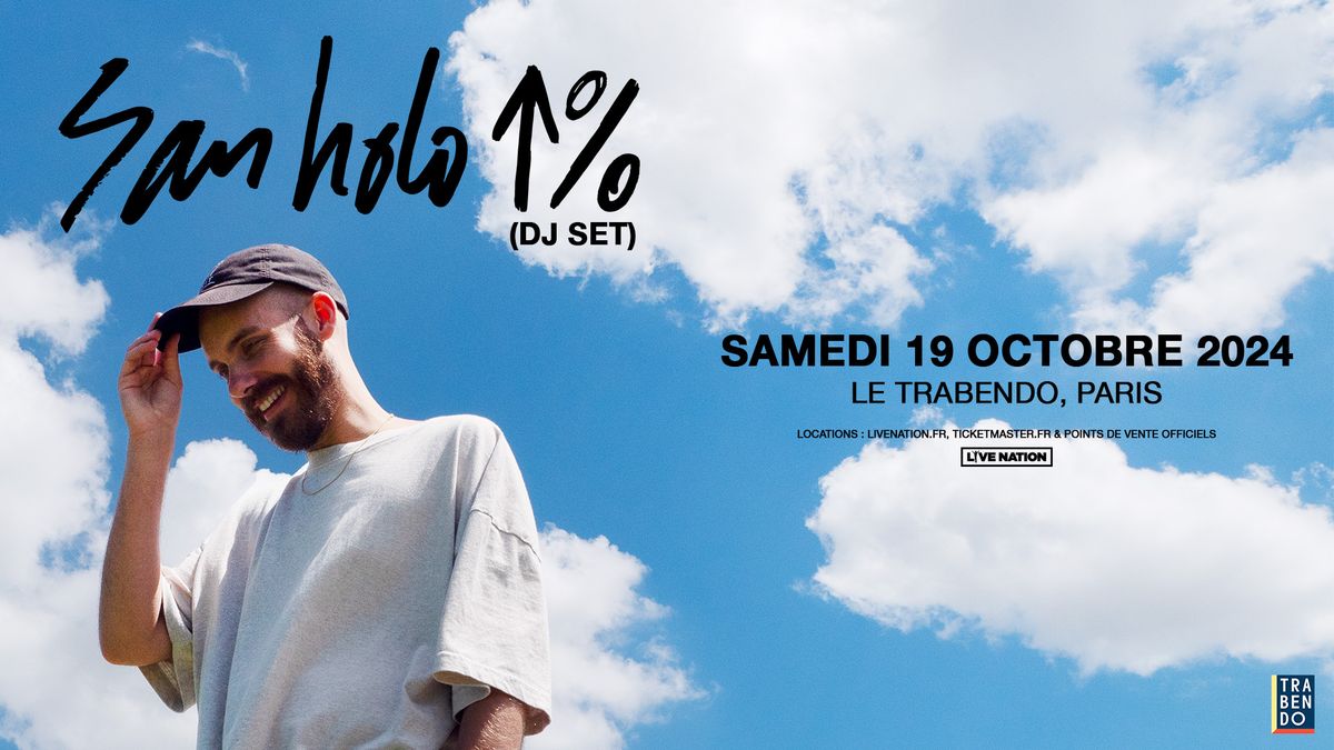 SAN HOLO | Trabendo, Paris - samedi 19 octobre 2024