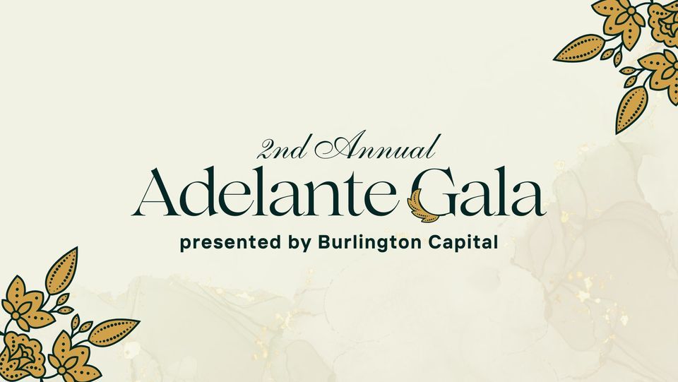 Adelante Gala presented by Burlington Capital
