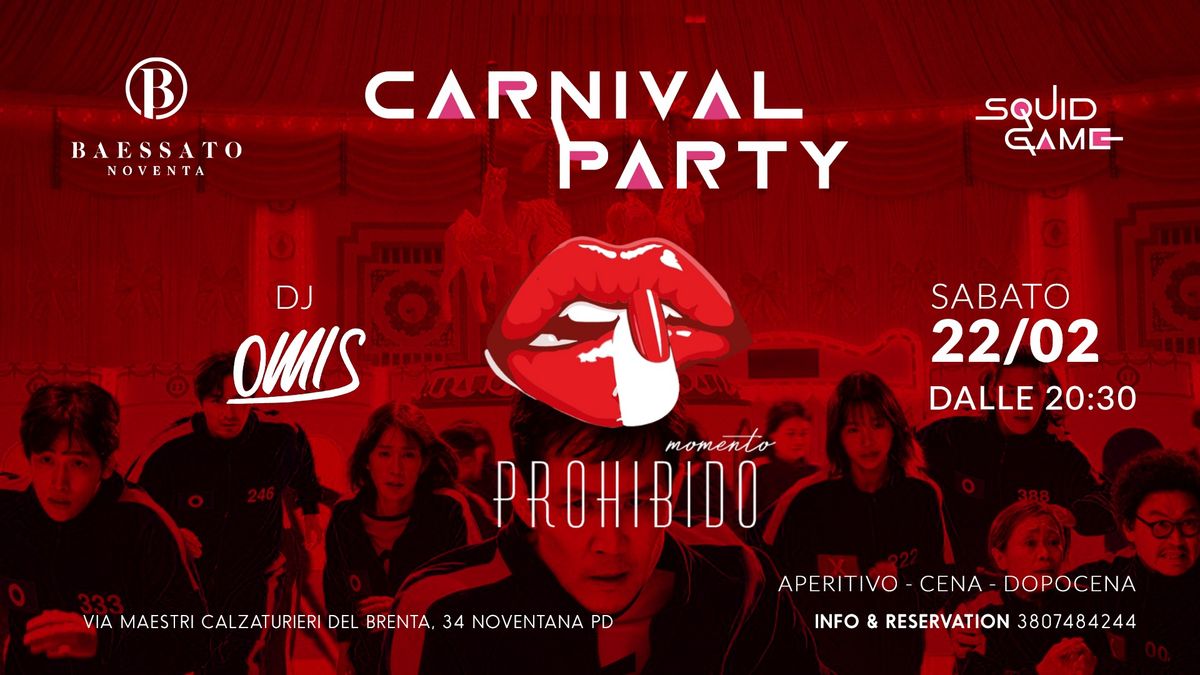 \ud83d\udc8b PROHIBIDO - CARNIVAL PARTY BAESSATO NOVENTA \ud83d\udc8b